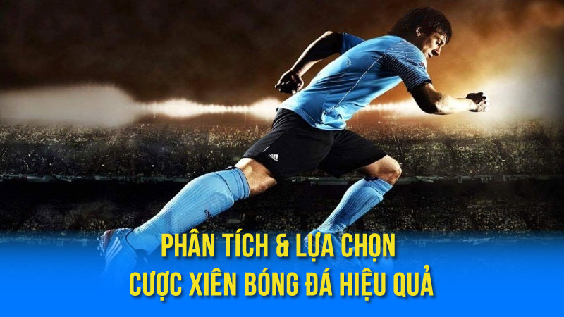 Mẹo Cược Xiên Bóng Đá: Nâng Cao Tỷ Lệ Thắng Cược 4 Các Nhà Cái Uy Tín Cho Cược Xiên Bóng Đá